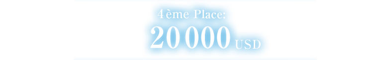 4ème place : 20 000 USD